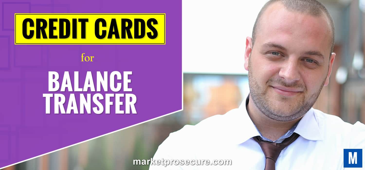 Balance Transfer Credit Cards List 2024 MarketProSecure